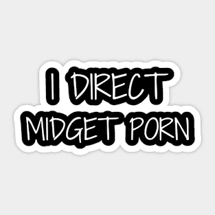 Offensive I Direct Midget Porn Sticker